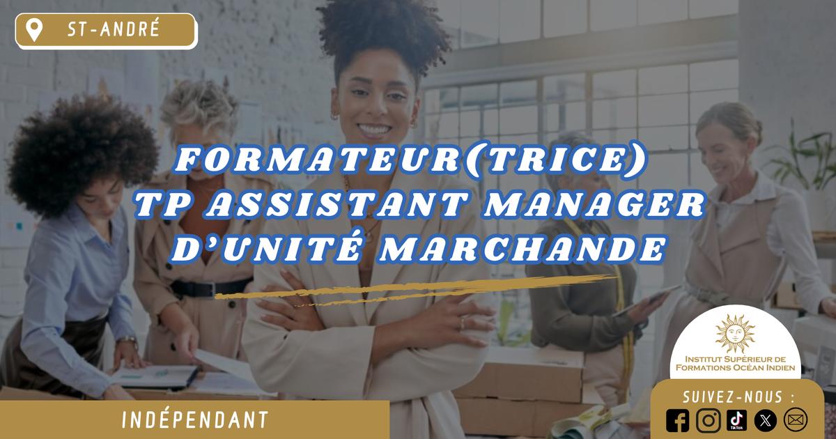 [ISFOI] Formateur TP Assistant d'Unité Marchande H/F