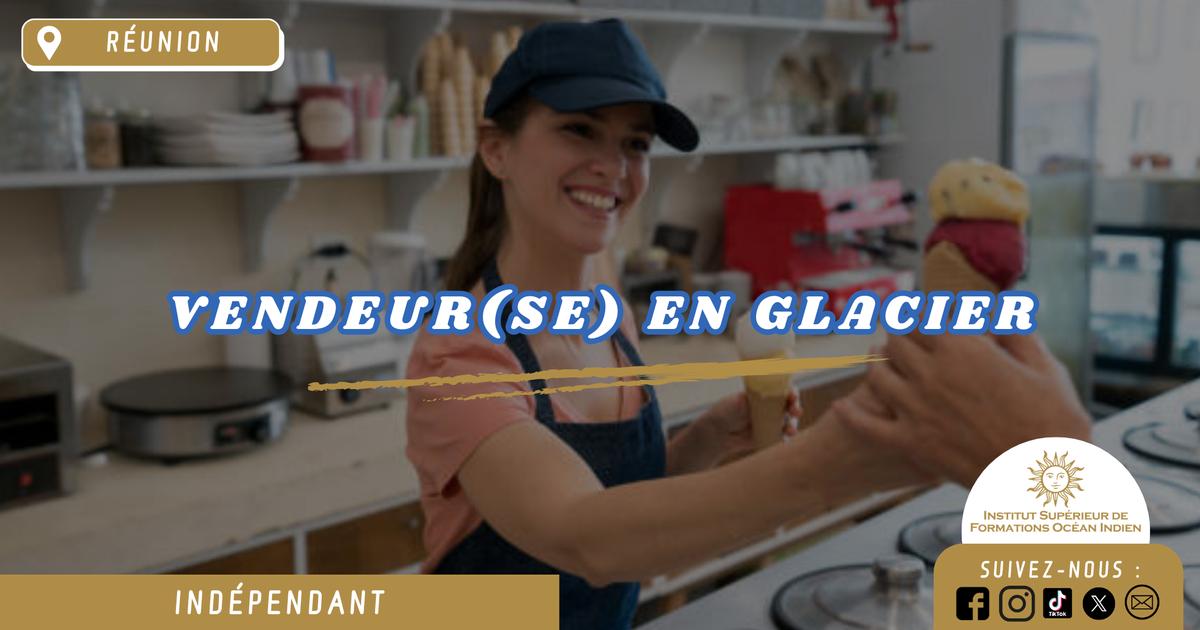 Vendeur(se) en Glacier