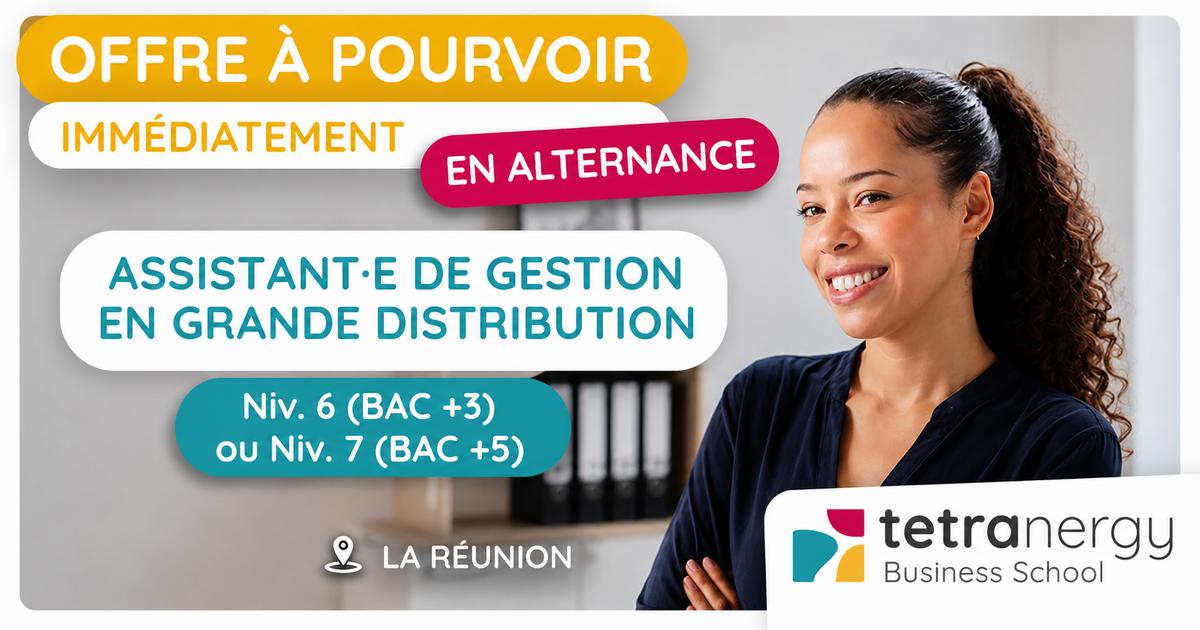 ASSISTANT·E DE GESTION EN GRANDE DISTRIBUTION (Saint-Louis - Saint-Pierre - Le Tampon)